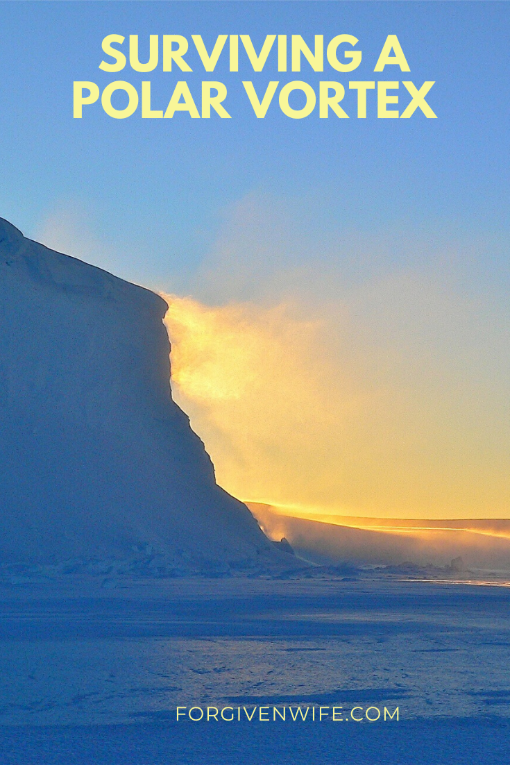 Surviving A Polar Vortex | The Forgiven Wife